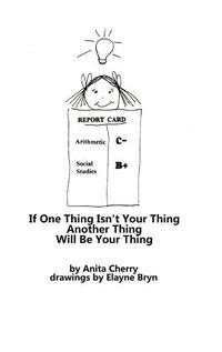 Cover image for If One Thing isn't Your Thing Another Thing Will be Your Thing