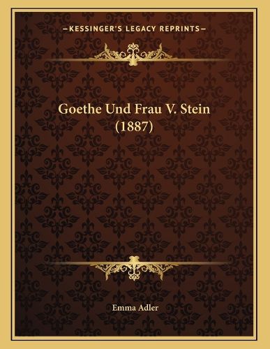 Cover image for Goethe Und Frau V. Stein (1887)