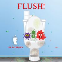 Cover image for Flush!