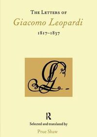 Cover image for The Letters of Giacomo Leopardi 1817-1837