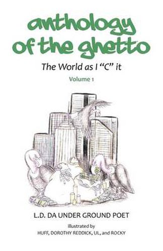 Cover image for Anthology of the Gheto: The World as I C It