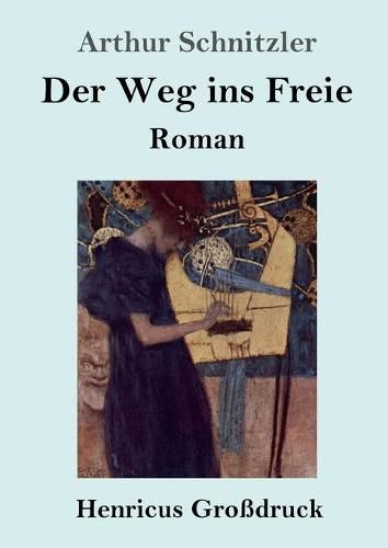 Cover image for Der Weg ins Freie (Grossdruck): Roman