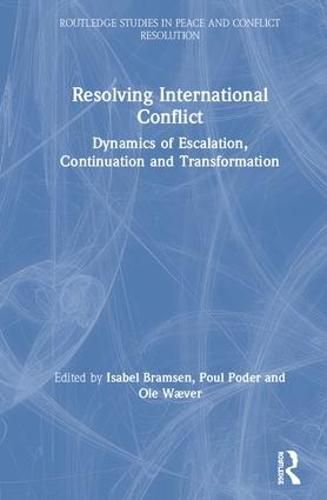 Cover image for Resolving International Conflict: Dynamics of Escalation, Continuation and Transformation