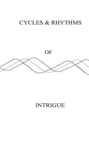 Cover image for Cycles & Rhythms of Intrigue