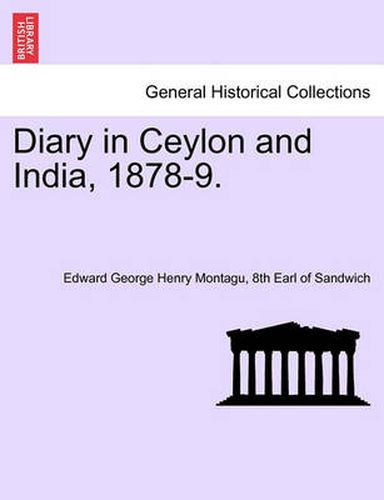 Cover image for Diary in Ceylon and India, 1878-9.