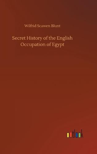 Cover image for Secret History of the English Occupation of Egypt