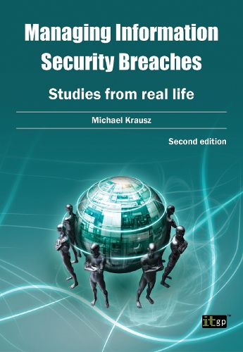 Cover image for Managing Information Security Breaches: Studies from Real Life