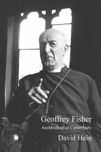 Cover image for Geoffrey Fisher: Archbishop of Canterbury