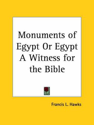 Cover image for Monuments of Egypt or Egypt a Witness for the Bible (1850)
