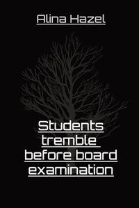 Cover image for Students tremble before board examination