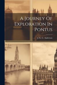 Cover image for A Journey Of Exploration In Pontus