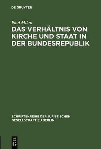 Das Verhaltnis von Kirche und Staat in der Bundesrepublik