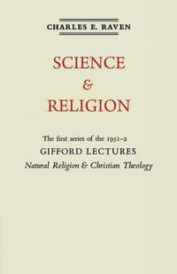 Cover image for Natural Religion and Christian Theology: Volume 1, Science and Religion: The Gifford Lectures 1951