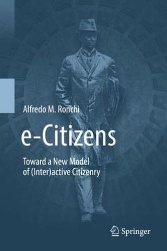 Cover image for e-Citizens: Toward a New Model of (Inter)active Citizenry