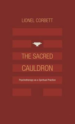 The Sacred Cauldron: Psychotherapy as a Spiritual Practice