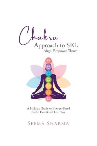 Cover image for Chakra Approach to SEL - Align, Empower, Thrive