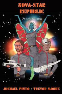 Cover image for Nova-Star Republic: Unholy Alliance