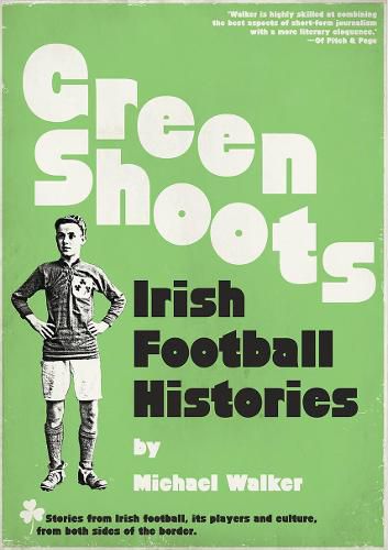 Green Shoots: Irish Football Histories