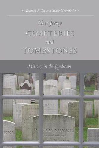 Cover image for New Jersey Cemeteries and Tombstones: History in the Landscape