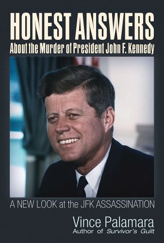 Cover image for Honest Answers about the Murder of President John F. Kennedy: A New Look at the JFK Assassination