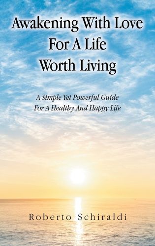 Cover image for Awakening With Love For A Life Worth Living