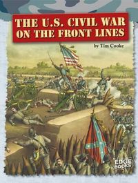 Cover image for The U.S. Civil War on the Front Lines