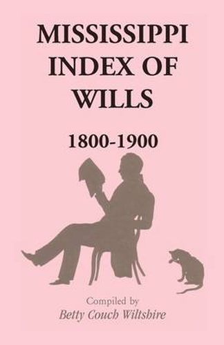 Cover image for Mississippi Index of Wills, 1800-1900