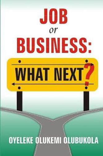 Cover image for Job or Business: What Next?
