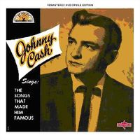 Cover image for Johnny Cash Sings The Songs That Made Him Famous
