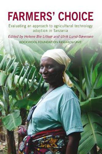 Cover image for Farmers' Choice: Evaluating an approach to agricultural technology adoption in Tanzania