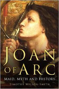 Cover image for Joan of Arc: Maid, Myth and History