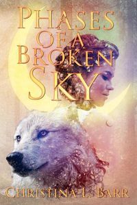 Cover image for Phases of a Broken Sky