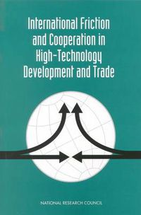 Cover image for International Friction and Cooperation in High-Technology Development and Trade: Papers and Proceedings