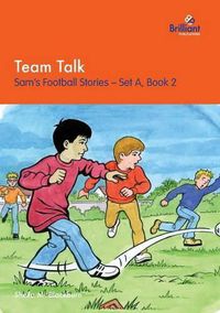 Cover image for Team Talk: Sam's Football Stories - Set A, Book 2