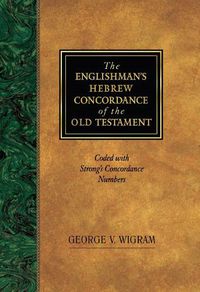 Cover image for Englishman's Hebrew Concordance: Coded to Strong's Numbering System