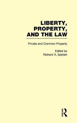 Cover image for Private and Common Property: Liberty, Property, and the Law