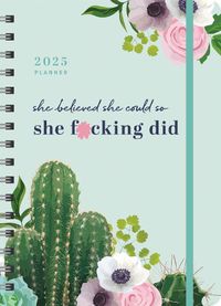 Cover image for 2025 She Believed She Could So She F*cking Did Planner