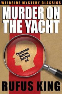 Cover image for Murder on the Yacht: Lt. Valcour Mystery #5