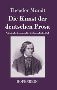 Cover image for Die Kunst der deutschen Prosa: AEsthetisch, literargeschichtlich, gesellschaftlich