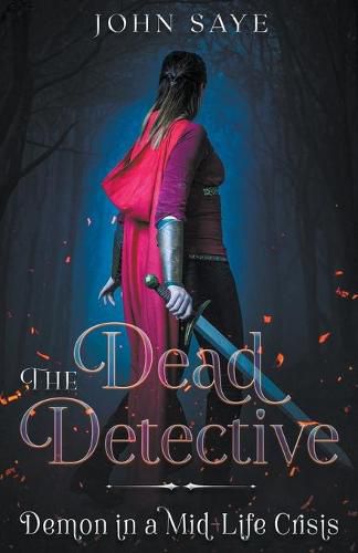 Cover image for The Dead Detective: Demon in a Mid-Life Crisis