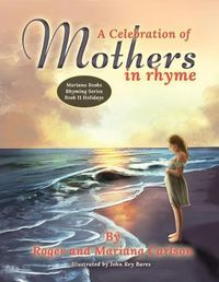 Cover image for A Celebration of Mothers in Rhyme