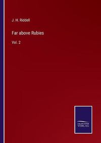 Cover image for Far above Rubies: Vol. 2