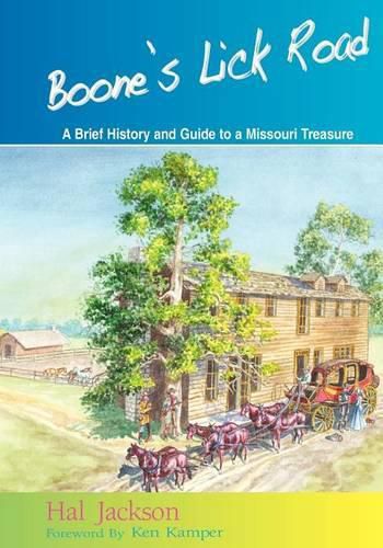 Cover image for Boone's Lick Road: A Brief History and Guide to a Missouri Treasure