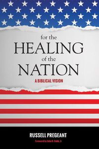 Cover image for For the Healing of the Nation: A Biblical Vision
