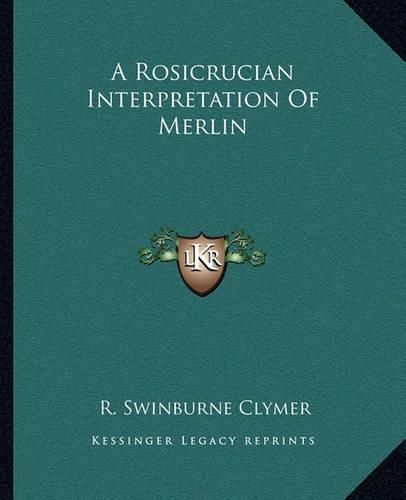 A Rosicrucian Interpretation of Merlin