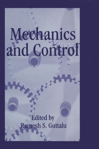 Cover image for Mechanics and Control: Proceedings of the Fifth Workshop in Honor of the Seventieth Birthday of Angelo Miele Held in Los Angeles, California, January 21-23, 1992