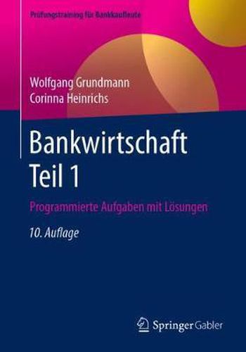 Cover image for Bankwirtschaft Teil 1: Programmierte Aufgaben Mit Loesungen