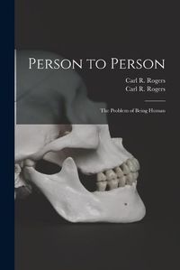 Cover image for Person to Person: the Problem of Being Human