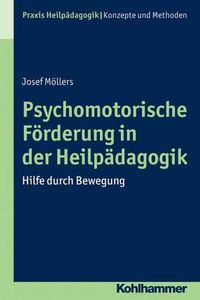 Cover image for Psychomotorische Forderung in Der Heilpadagogik: Hilfe Durch Bewegung