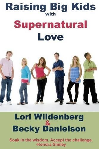 Cover image for Raising Big Kids with Supernatural Love